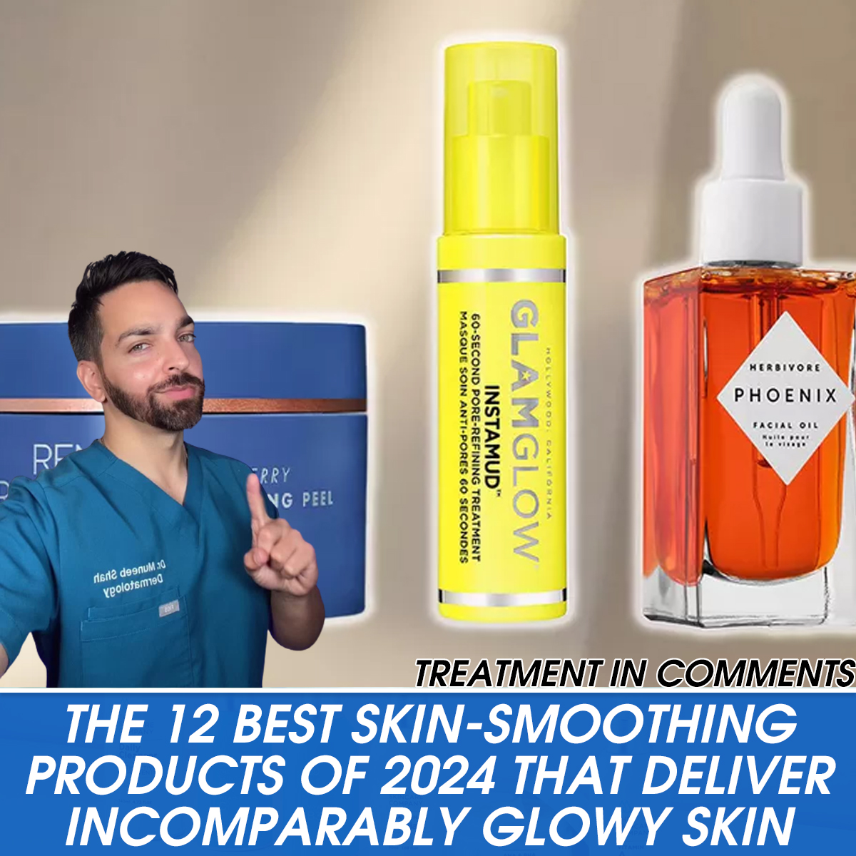 The 12 Best Skin-Smoothing Products of 2024 That Deliver Incomparably Glowy Skin