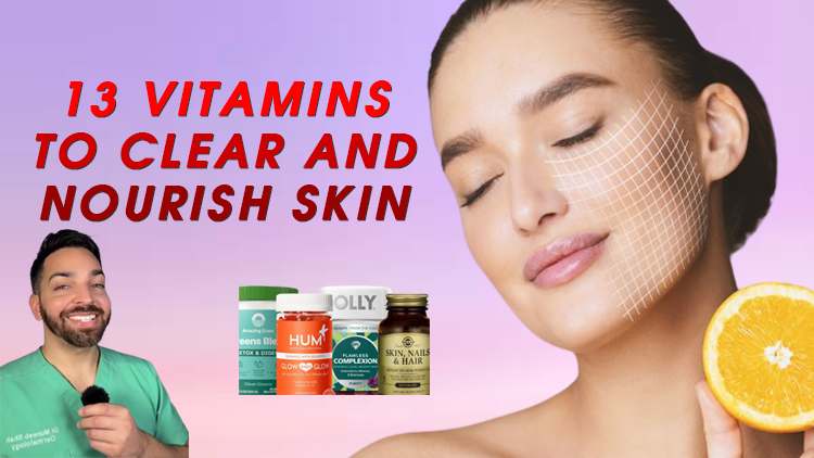 These 13 Vitamins to Clear and Nourish Skin
